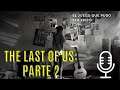 The Last of Us Parte 2: El juego que pudo ser épico | Análisis