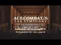 「ACE COMBAT(TM)/S THE SYMPHONY 25TH ANNIVERSARY」Digest（for J-LOD LIVE）