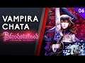 BLOODSTAINED - VAMPIRA CHATA, PARTE 06