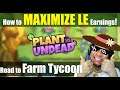 Plant Vs Undead - Maximizing LE output on your Farm