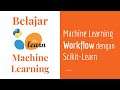 SKLearn 03 | Machine Learning Workflow dengan Scikit-Learn | Belajar Machine Learning Dasar