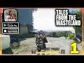 Tales From The Wasteland Gameplay (Android, iOS) - Part 1