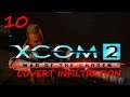 XCOM 2 - WOTC - Covert Infiltration Legend Difficult - Part 10 – Operation Rebel Grin