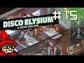 Biggest Communism Builder || E15 || Disco Elysium Adventure [Let's Play]