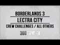 Borderlands 3 Lectra City All Crew Challenges / Eridian Writings / Red Chests Locations Guide