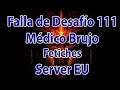 Diablo 3 Falla de desafío 111 Server EU: Médico brujo Fetiches