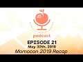 Ep#21 - Momocon 2019 Recap + Ahegao-Con - 05/30/2019