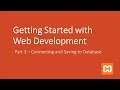 Getting Started with Web Development - Connecting and Saving to Database | Part 3