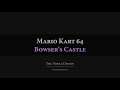 Mario Kart 64: Bowser's Castle Orchestral Arrangement
