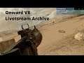 Onward VR w/ Jet & Sif Part 11: Livetsream Archive