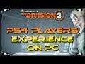 PS4 Players Experience Playing The Division 2 On PC free weekend | Is It a Different Game ???