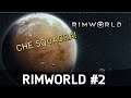 Rimworld Stagione 2 | Ep#2 | Iniziamo l'accampamento!