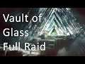 Vault of Glass | Full Raid | No Commentary - Destiny 2