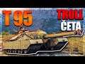 World of Tanks/ TROLL ČETA/ 3x T95