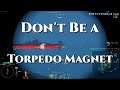 World of Warships: Don't Be a Torpedo Magnet