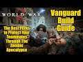 World War Z Vanguard Build Guide