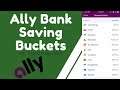 Ally Bank Bucket System (Early Access to Saving Buckets!)