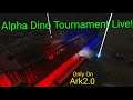 Alpha Dino Tournament Live !!!