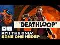 Am I The Only Sane One Here? - Let's Play DEATHLOOP - Part 6
