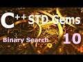 C++ STD Gems [Binary Search]