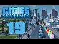 Cities: Skylines Ep 19 - To Create, We Must First Destroy