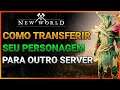 Como Transferir Personagem Para Outro Servidor - Trocar de Server New World