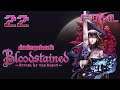 But Most Importantly | Bloodstained: Ritual of the Night - Ep 22 FINAL