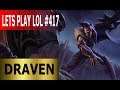 Draven ADC - Full League of Legends Gameplay [Deutsch/German] Lets Play LoL #417