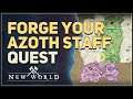 Forge Your Azoth Staff New World