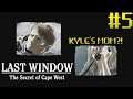 KYLE'S MOM CALLS?!?! | Last Window: The Secret of Cape West Part 05  | Bottles and Mori play