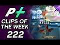 Project Plus Clips of the Week Episode 222