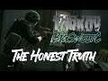 Escape From Tarkov (PC) "The Honest Truth"