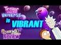 Trover is Vibrant (Trover Saves the Universe Game Review)