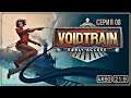 Voidtrain #08 - Очередная авантюра - жучиная арена. Ставим паровой движок!