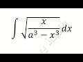 ∫〖√(x/(a^3-x^3 )) dx〗