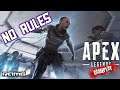 Apex Legends | No Rules | HD | 60 FPS | Crazy Gameplays!!