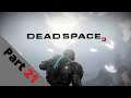 DEAD SPACE 3 : PART 21