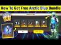 How To Get Free Arctic Blue Bundle In Free Fire 😯🔥