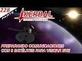 Kerbal #228 Preparando comunicaciones con 3 satélites para visitar Eve