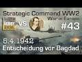 Let's Play Strategic Command WW2 WiE #43: Entscheidung vor Bagdad (Multiplayer vs. Hobbygeneral)