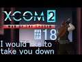 Let's Play X:Com 2 - 18 - I would like to take you down