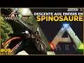 DESCENTE AUX ENFERS EN SPINOSAURE - ARK Survival Evolved : Valguero FR #09