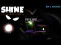 *NEW* SHINE - JOURNEY OF LIGHT! | IOS & ANDROID GAMEPLAY | MUST USE HEADPHONES!