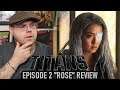 TITANS: Season 2 Episode 2 | ROSE - REVIEW!!!