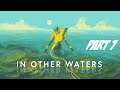 An Inconvenient Truth | In Other Waters - Part 7 (END)