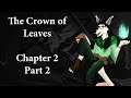 Crown of Leaves - Chapter 2 - Part 2