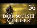 Dark Souls 3 Cinders - Let's Play Part 36: Over to Ariandel
