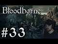 Let's Play Bloodborne #33 - Boulder Bros