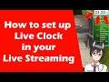 [Live Streaming Tutorial] How to set up live clock in your live streaming