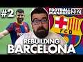 MEET THE TEAM | Part 2 | REBUILDING BARCELONA FM21 | Football Manager 2021